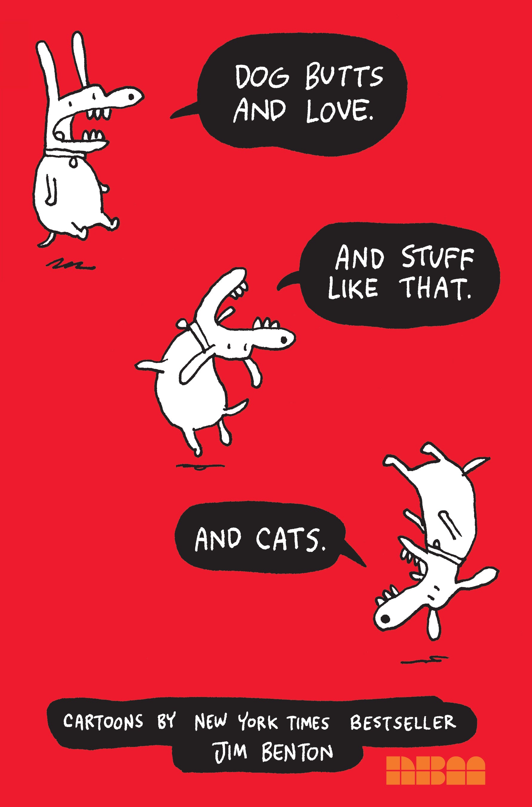 Dog Butts and Love. And Stuff Like That. And Cats.